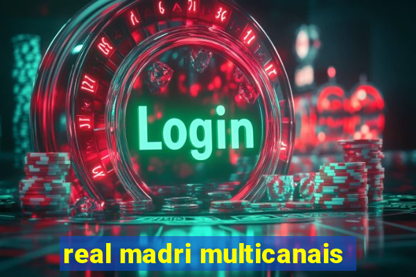 real madri multicanais